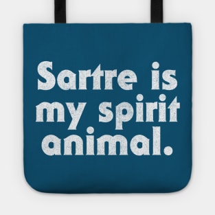 Sartre Is My Spirit Animal - Philosophy Geek Gift Tote