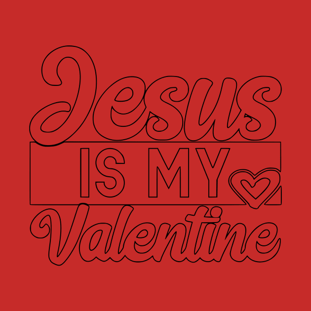 jesus is my valentine by kakimonkey