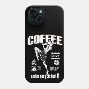 Coffee and no one gets hurt Kick Boxing Phone Case