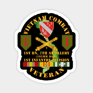 Vietnam Combat Vet - 1st Bn 7th Artillery - 1st Inf Div SSI Magnet