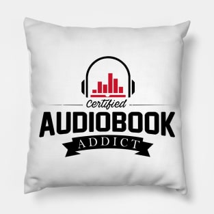 Certified Audiobook Addict Pillow