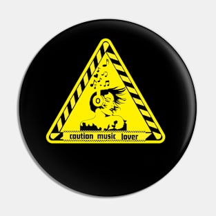 Caution  Music Lover Pin