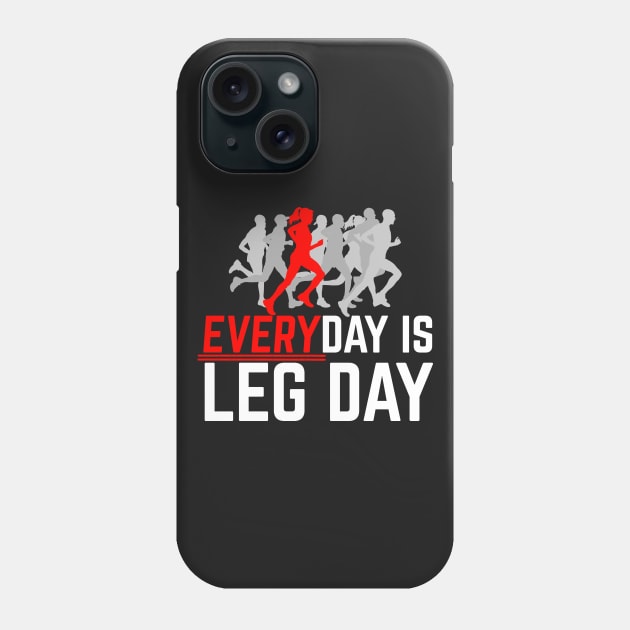 Everyday Is Leg Day Female Running Phone Case by thingsandthings