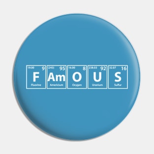 Famous (F-Am-O-U-S) Periodic Elements Spelling Pin