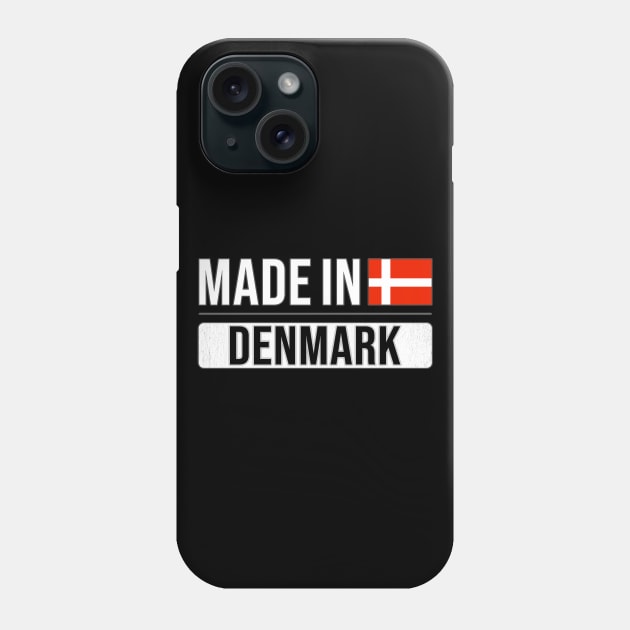 Made In Denmark - Gift for Danish With Roots From Denmark Phone Case by Country Flags