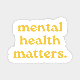 Mental health Matters yellow Magnet