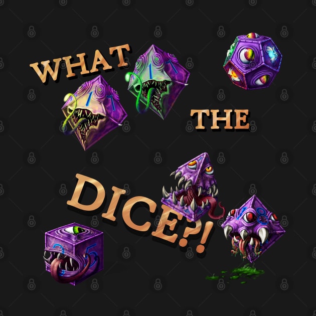 What the Dice?! by What the Dice?!
