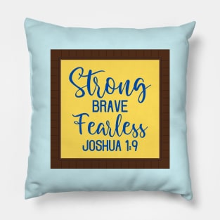 Strong Brave Fearless Bible Verse Pillow