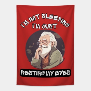 Im Not Sleeping Im Just Resting My Eyes Tapestry
