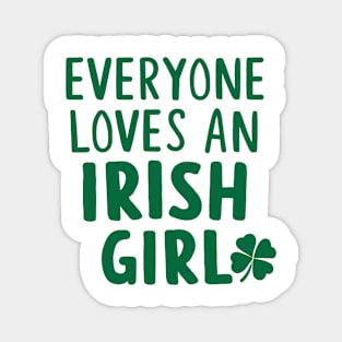 Everyone Loves An Irish Girl Magnet