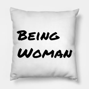 Being Woman Pillow