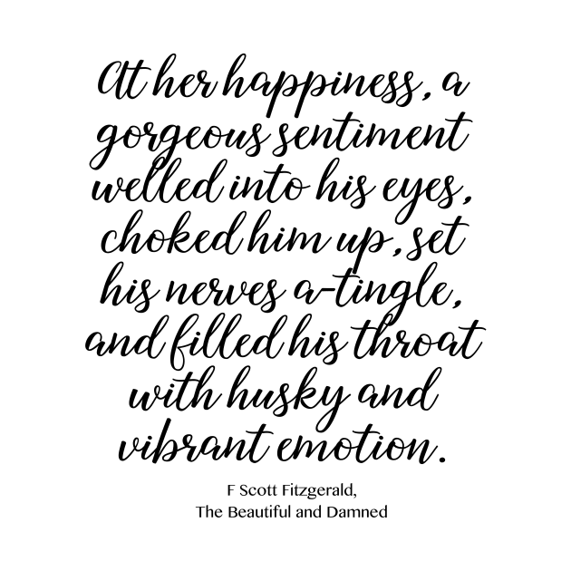 At her happiness - F Scott Fitzgerald quote by peggieprints