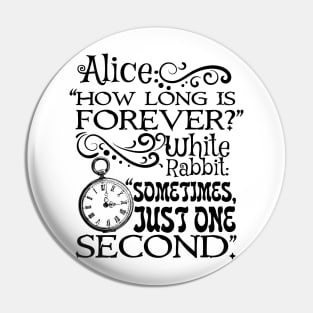 How long is forever? Alice in Wonderland quote Pin