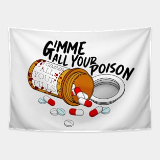 Gimme all your poison Tapestry