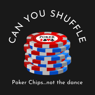 Poker Chips Shuffle T-Shirt