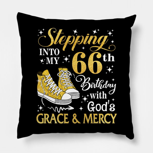 Stepping Into My 66th Birthday With God's Grace & Mercy Bday Pillow by MaxACarter