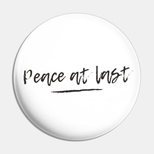 Peace At Last Pin