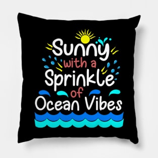 Sunny with a sprinkle of ocean vibes Pillow