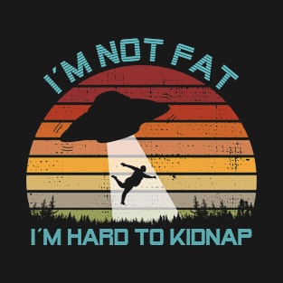 UFO Kidnap Fat T-Shirt I Aliens UFO Area 51 Roswell Alien T-Shirt