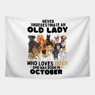 Never Underestimate An Old Lady Who Loves Dogs And Was October Tapestry