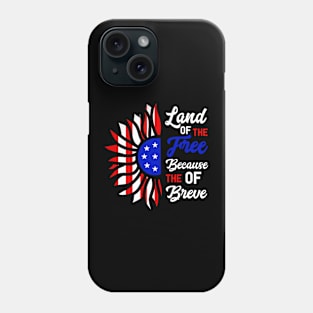 Patriotic Slogan with American Flag Motif, Bold graphic featuring the phrase "Land of the Free Because of the Brave" with an American flag-inspired design. Phone Case