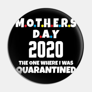 Mother's Day in quarantine Pin