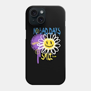 NO bad days Phone Case