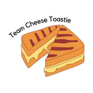 Team Cheese Toastie! T-Shirt