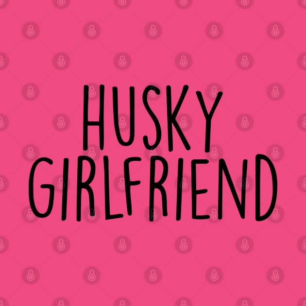 husky girlfriend by Hank Hill