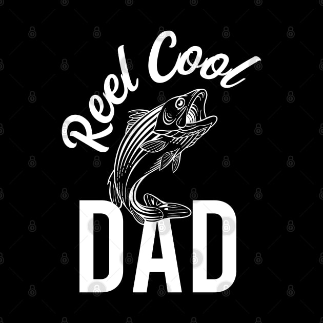 Reel Cool Dad Fishing Dad by TeeTypo