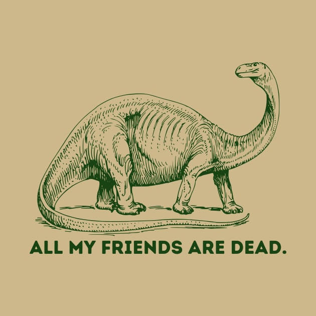 All My Friends Are Dead  Dino by capesandrollerskates 