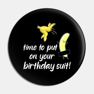 time to put on your birthday suit Pin