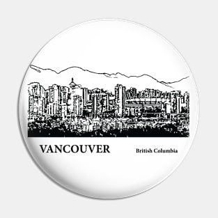 Vancouver - British Columbia Pin