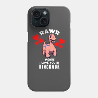 Rawr Means I Love You In Dinosaur Baby Brontosaurus Design Phone Case