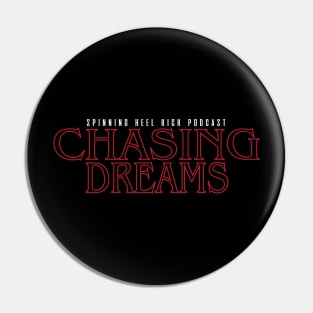 Chasing Dreams Pin