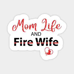 Mom Life And Fire Wife Magnet