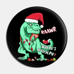 Funny Holiday T-Rex RAAWR WHERE'S RUDOLPH? Christmas Gift Pin