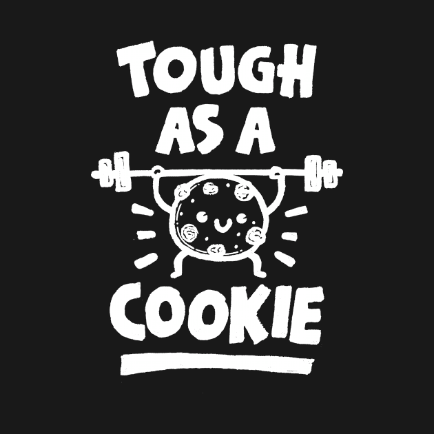 Tough as a cookie by Walmazan