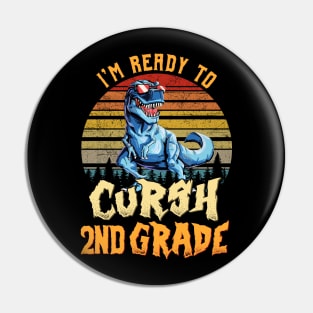 I'm Ready To Crush 2nd grade Dinosaur Back To School Pin