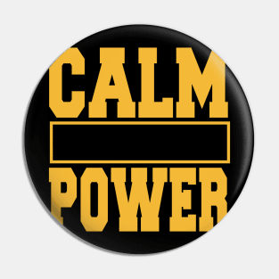 calm is a super power Pin