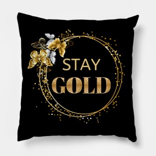 Stay Gold Butterfly Circle Motivational Pillow