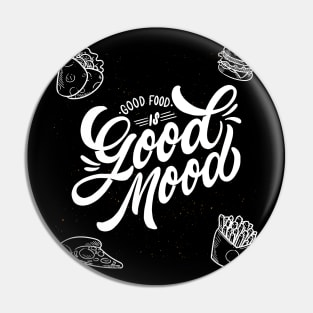 Good food is Good mood Pin