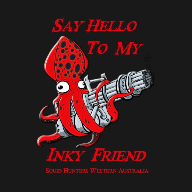 Squid Hunters WA Team Red Font Say Hello by squidhunterwa