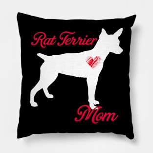 Rat terrier mom   cute mother's day t shirt for dog lovers Pillow