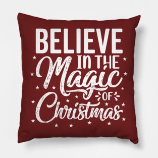 Believe In The Magic Of Christmas Pillow