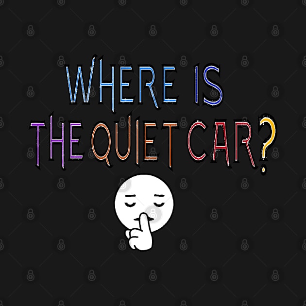 Where is the quiet car? 2 by Orchid's Art