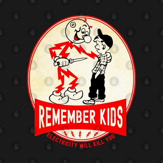 Remember Kids Will Kill You by antostyleart