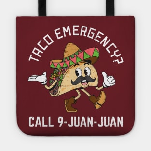 Taco Emergency? Call 9-juan-juan Tote