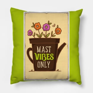 Mast Vibes Only Pillow