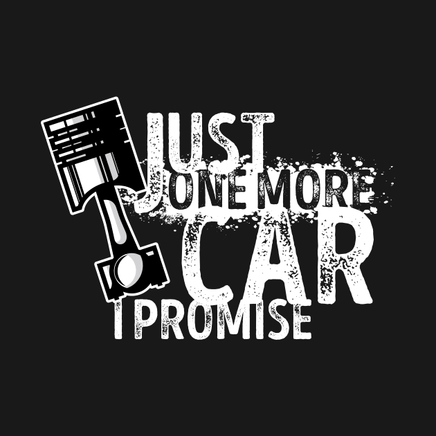 'Just One More Car I Promise' Car Lover by ourwackyhome